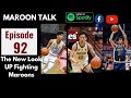 HERE COME THE NEW BREED OF FIGHTING MAROONS! | FULL Episode 92 | Maroon Talk