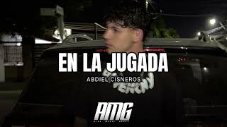 Abdiel Cisneros - En La Jugada