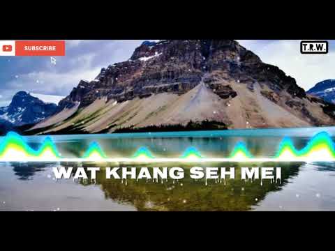 Wat Khang Seh Mei (Audio) - Khasi Song - Jingrwai Khasi
