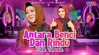 Download lagu Ratih Purwasih - Antara Benci Dan Rindu [ Live Music] mp3