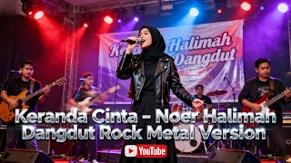 Download lagu Keranda Cinta – Noer Halimah | Dangdut Rock Metal Version (Rockdut Female Vocal Cover) mp3