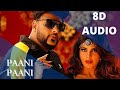 Paani Paani 8D Audio Baadshah The Audible Treat Use Headphones