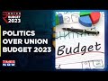 Union Budget 2023 Sparks Political Row Opposition Alleges Centre Of Not Fulfilling Promises