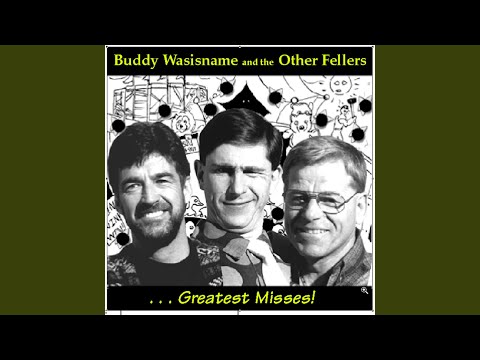 The Pits - Buddy Wasisname and the Other Fellers