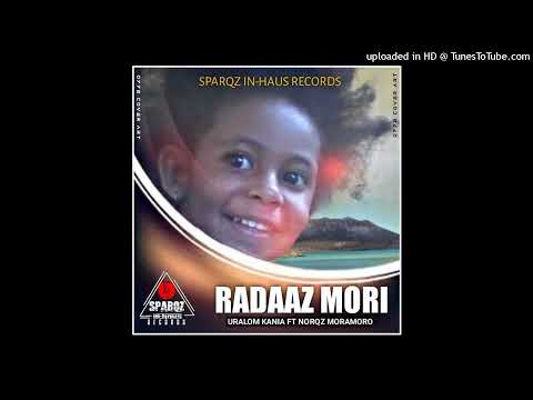 Raddaz Mori (2021) -  Uralom Kania ft NorQs Moramoro (Kopex In-haus Production)