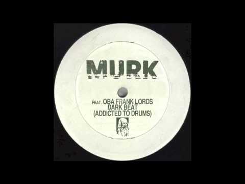 MURK feat. Oba Frank Lords - Dark Beat (Oscar G & Ralph Falcon Mix)