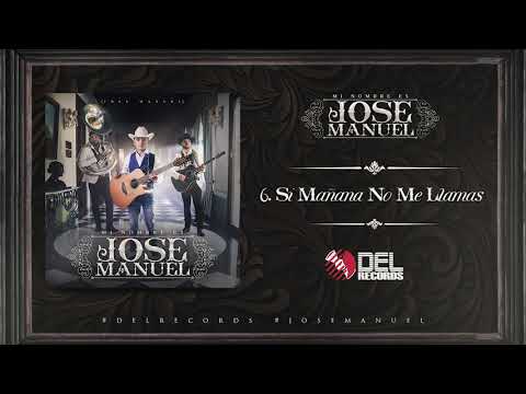 Si mañana no me llamas - José Manuel López castro