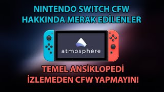 Nintendo Switch Ansiklopedisi! CFW Yapmadan Önce Mutlaka İzleyin