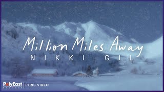 Nikki Gil - Million Miles Away | Lyric Video