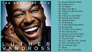 LutherVandross Greatest Hits Full Album Best Songs Of LutherVandross 2020 Greatest Hits