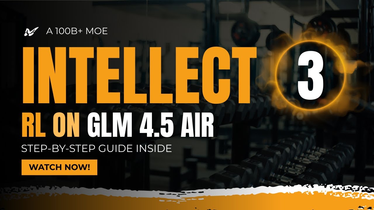 INTELLECT-3: A 100B+ MoE Trained with Large-Scale RL on GLM 4.5 AIR