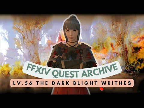 White Mage: Lv.56 The Dark Blight Writhes // FFXIV Quest Archive