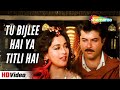 Tu Bijlee Hai Ya Titli Hai Bollywood Songs Hindi Songs Most Emotional Songs