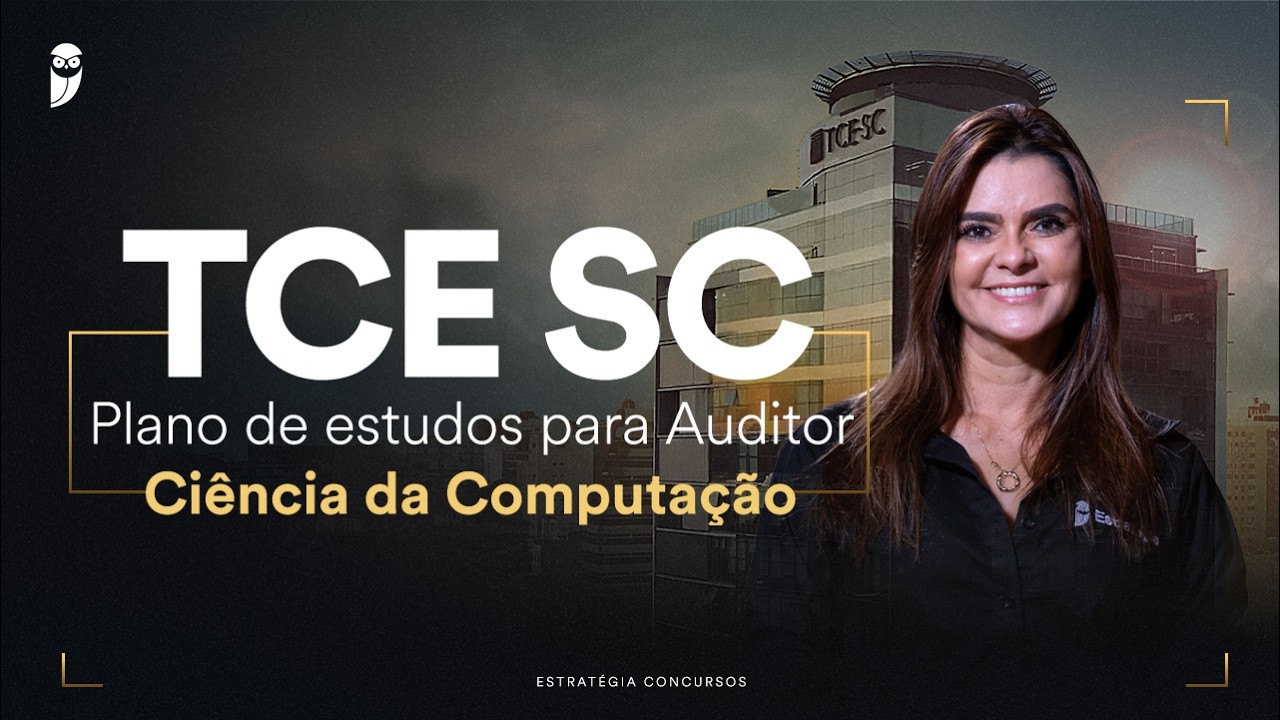 Concurso TCE SC: Plano de estudos para Auditor - Ciência da Computação