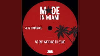 Saliva Commandos - We Only Watching The Stars video