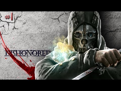 Zagrajmy w "Dishonored" #1 - Brutalne początki