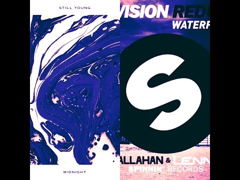 Still Young vs. Coldplay vs. DubVision vs. CC & LennyRay - Midnight Redux Waterfall (I. Bear Mashup)