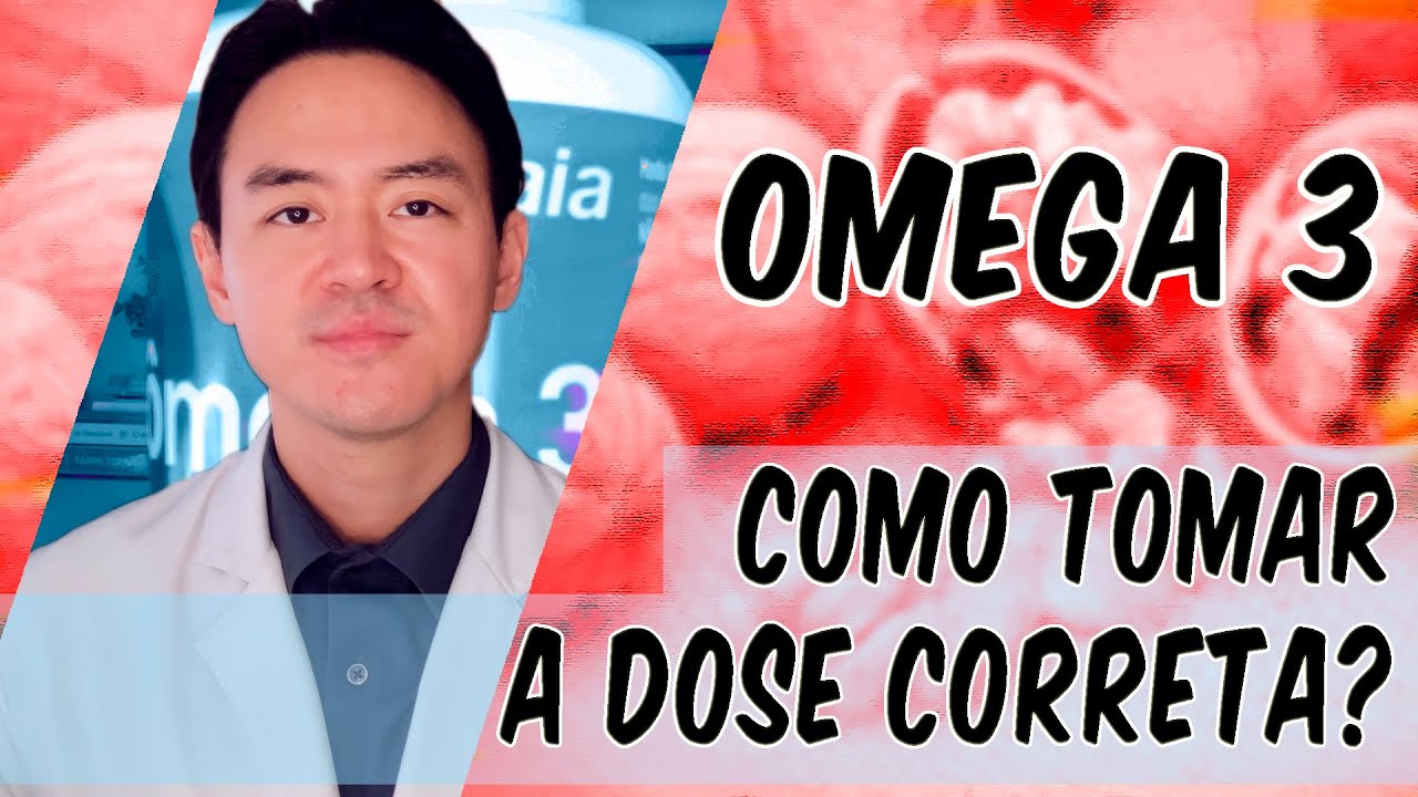 como tomar omega 3 dose corretamente?