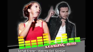 İlkan Günüç &amp; Sertap Erener - Aldırma Deli Gönlüm (Remix)