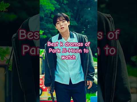 Best k dramas of Park Ji-Hoon to watch #weakheroclass1#loverevolution#shorts#explore#netflix