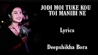 Jodi Moi Tuke Kou Toi Manibi Ne Lyrics  Deepshikha