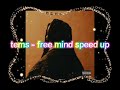 tems free mind speed up