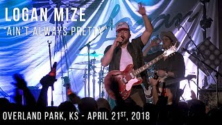 Logan Mize - Ain&#39;t Always Pretty - Overland Park, KS