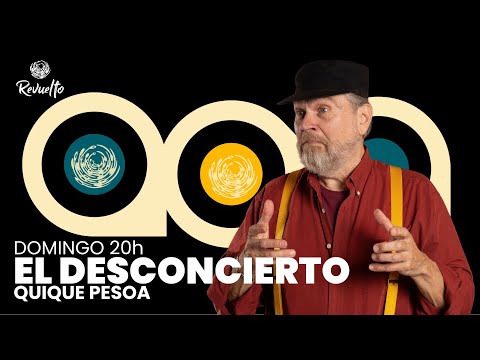 El desconcierto - Quique Pesoa