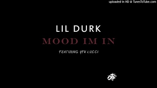 Lil Durk - Mood Im In Feat YFN Lucci