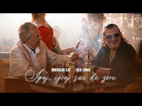 ACA LUKAS & MIROSLAV ILIC - IGRAJ, IGRAJ SVE DO ZORE (OFFICIAL MUSIC VIDEO)