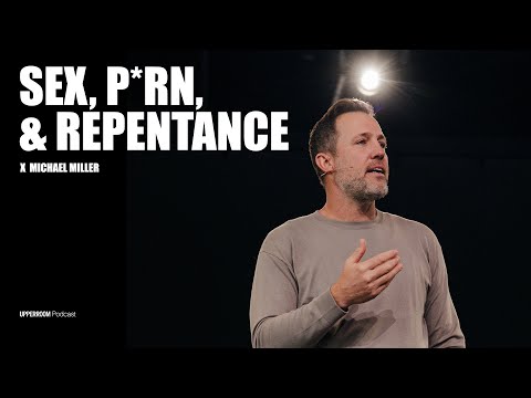 Sex, P*rn, & Repentance | 2 Sam 11-12 | Michael Miller