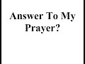 Answer To My Prayer? - Teachings from The Great White Brotherhood