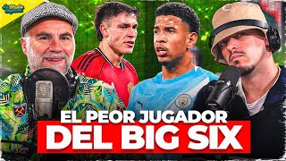 ¿QUIÉN ES EL PEOR JUGADOR DEL BIG SIX DE LA PREMIER 25/26?