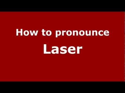 How to pronounce Laser
