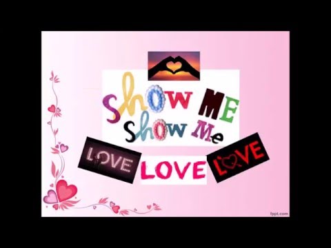 Show Me That You Love Me