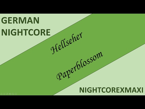 NIGHTCORE Hellseher - Paperblossom