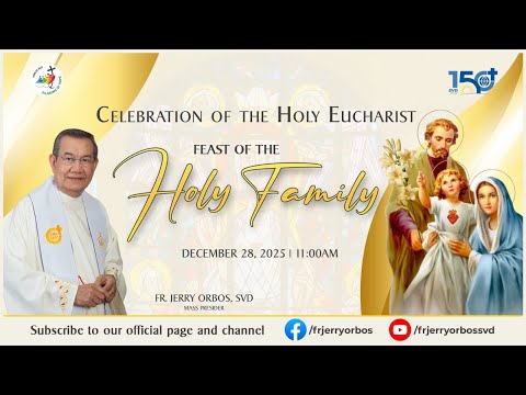 Sunday Mass 11AM,  28 December 2025 | Feast of the Holy Family with Fr. Jerry Orbos, SVD