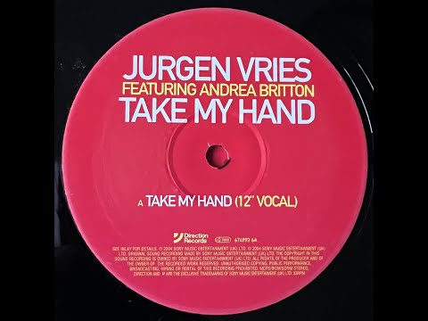 Jurgen Vries featuring Andrea Britton - Take My Hand (12" Vocal) 2004