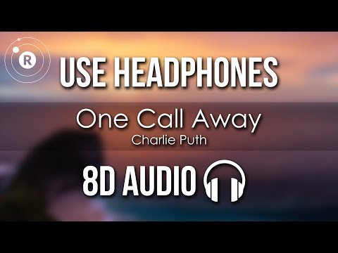 Charlie Puth - One Call Away (8D AUDIO)