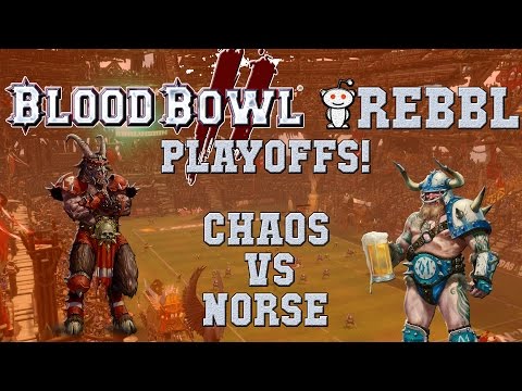 Blood Bowl 2 - ReBBL playoffs! Chaos (the Sage) vs Norse (Samslade) S4 Round of 16