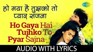 Ho Gaya Hai Tujhko To Pyar Sajna with lyrics | होगया हैं तुझको तोह प्या के बोल | Lata | Udit