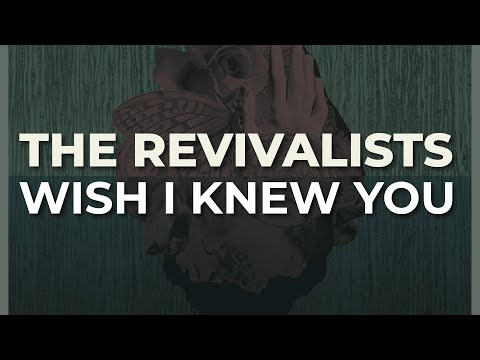 The Revivalists - Wish I Knew You (Official Audio)