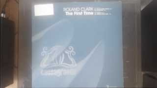 Roland Clark - The First Time [2005] HQ HD