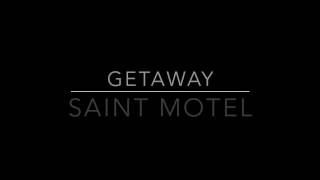 Saint Motel: Getaway Lyrics