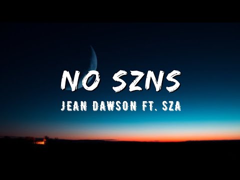 Jean Dawson - No Szns (Lyrics) ft. Sza