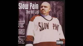 Slow Pain - Just A Playa feat Nino B.