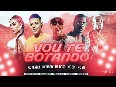 🔵🔵MC DOKA MC DODO MC GM feart MC Mirella MC GW VOU TE  BOTANDO 📍📍
