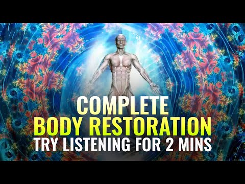 [Try Listening For 2 Mins] Complete Body Restoration ➤ Body, Mind and Spirit Healing, Binaural Beats