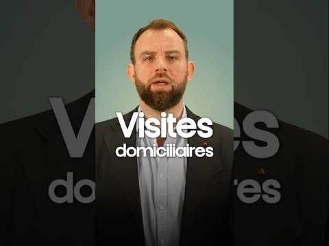 Visites domiciliaires : de quoi s'agit-il ?