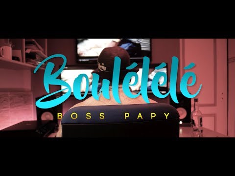 Boss Papy - Boulélélé (Parodie Were Vana - Lélé)